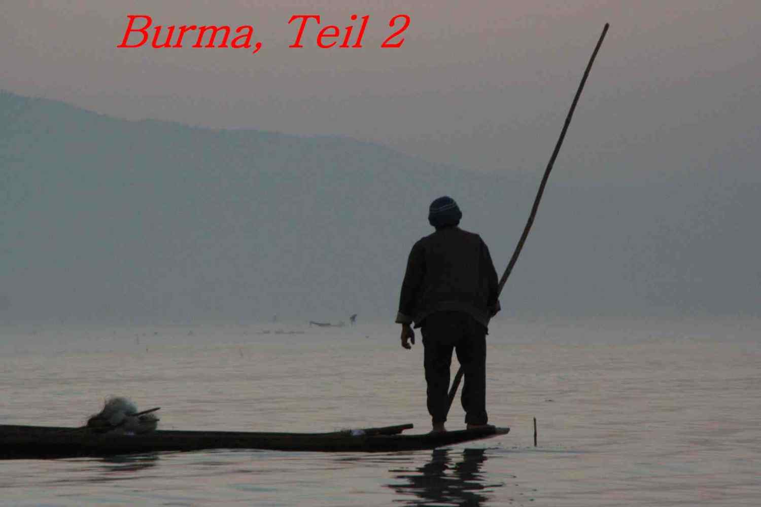 Burma Teil 2